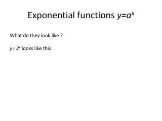 Exponential functions y=a x
