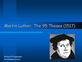 Martin Luther: The 95 Theses (1517)