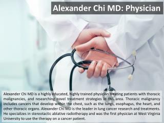 Alexander Chi MD: Physician