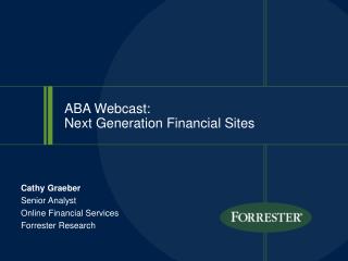 ABA Webcast: Next Generation Financial Sites