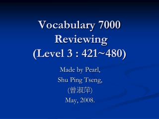 Vocabulary 7000 Reviewing (Level 3 : 421~480)