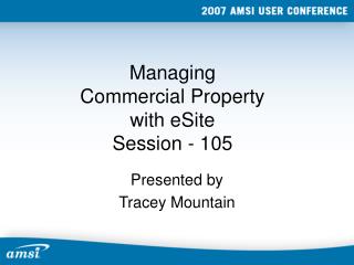 Managing Commercial Property with eSite Session - 105
