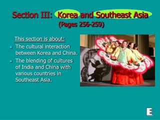 Section III: Korea and Southeast Asia (Pages 256-259)