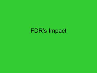 FDR’s Impact