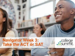 Navigator Week 3: Take the ACT or SAT