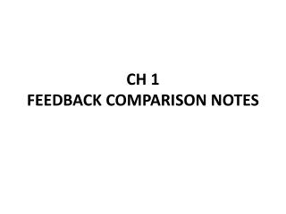 CH 1 FEEDBACK COMPARISON NOTES