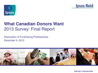 What Canadian Donors Want 2013 Survey: Final Report
