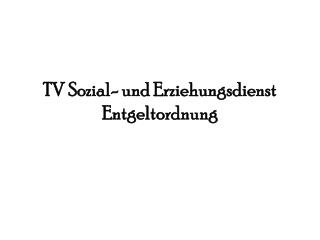 TV Sozial- und Erziehungsdienst Entgeltordnung