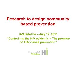 Research to design community based prevention