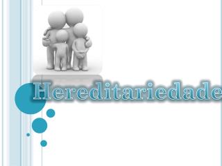 Hereditariedade