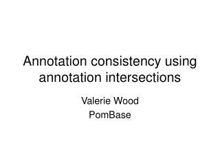 Annotation consistency using annotation intersections