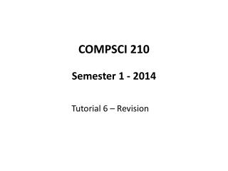COMPSCI 210 Semester 1 - 2014