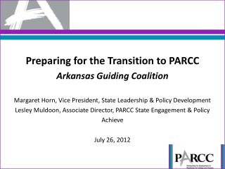 Preparing for the Transition to PARCC Arkansas Guiding Coalition