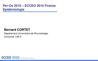 Per-Os 2010 – ECCEO 2010 Firenze Epidémiologie