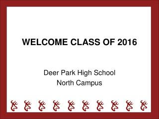 WELCOME CLASS OF 2016