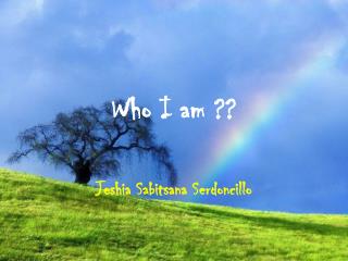 Who I am ??
