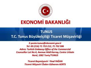 TUNUS T.C. Tunus Büyükelçiliği Ticaret Müşavirliği