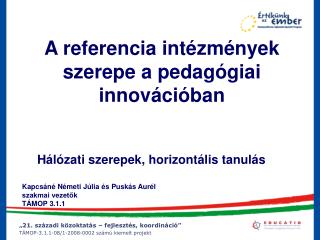 A referencia intézmények szerepe a pedagógiai innovációban