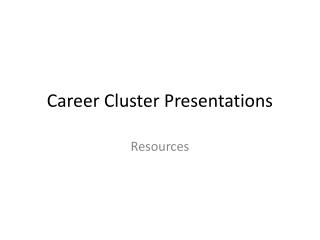 Career Cluster Presentations