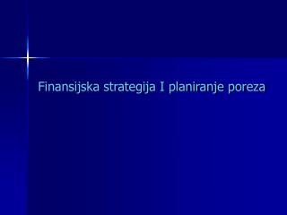 Finansijska strategija I planiranje poreza