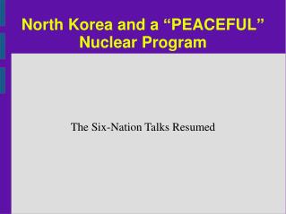 North Korea and a “PEACEFUL” Nuclear Program