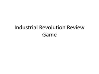 Industrial Revolution Review Game