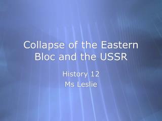 Collapse of the Eastern Bloc and the USSR