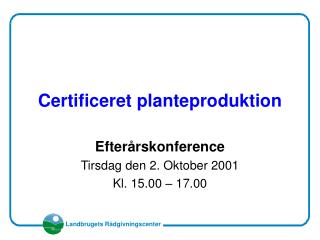 Certificeret planteproduktion