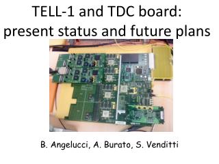 TELL-1 and TDC board : present status and future plans