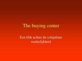 The buying center