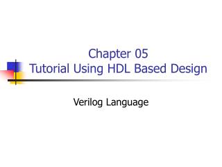 Chapter 05 Tutorial Using HDL Based Design