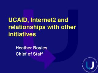 UCAID, Internet2 and relationships with other initiatives