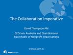The Collaboration Imperative David Thompson AM