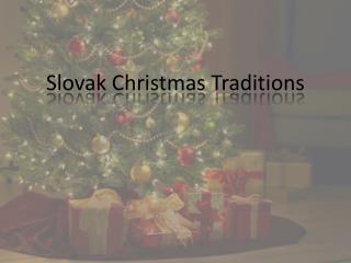 Slovak Christmas T raditions
