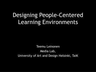 Designing People-Centered Learning Environments