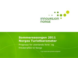 Sommersesongen 2011 Norges Turistbarometer