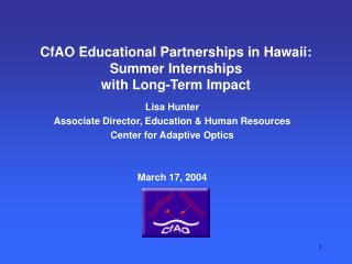CfAO Educational Partnerships in Hawaii: Summer Internships with Long-Term Impact