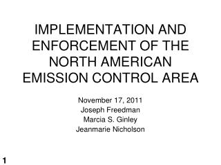 IMPLEMENTATION AND ENFORCEMENT OF THE NORTH AMERICAN EMISSION CONTROL AREA