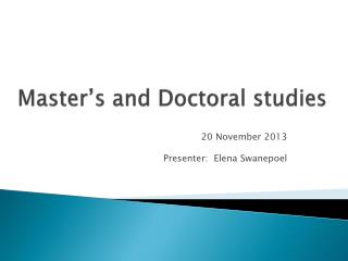 Master’s and Doctoral studies