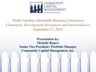 Presentation by: Michelle Rogers Senior Vice President / Portfolio Manager