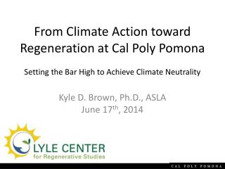 Kyle D. Brown, Ph.D., ASLA June 17 th , 2014