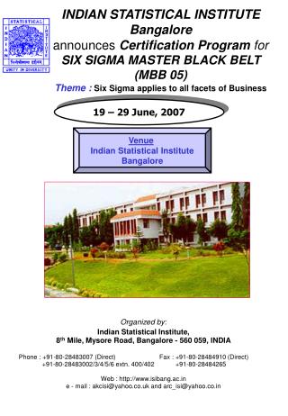Organized by : Indian Statistical Institute, 8 th Mile, Mysore Road, Bangalore - 560 059, INDIA
