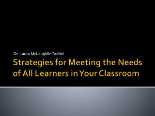 Strategies for Meeting the Needs of All Learners in Your Classroom