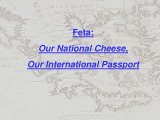 Feta: Our National Cheese, Our International Passport