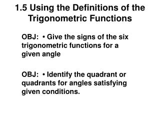 1.5 Using the Definitions of the Trigonometric Functions
