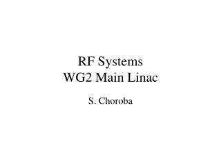 RF Systems WG2 Main Linac
