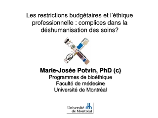 Marie-Josée Potvin, PhD (c) Programmes de bioéthique Faculté de médecine