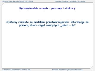 Systemy/modele rozmyte – podstawy i struktury
