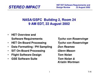 NASA/GSFC Building 2, Room 24 9 AM EDT, 22 August 2002