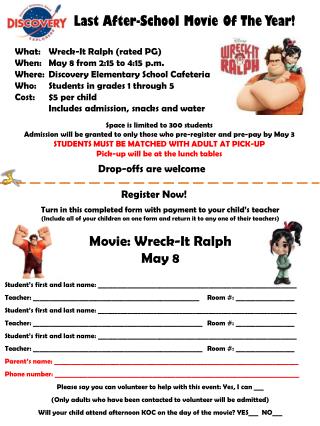 What :	Wreck-It Ralph (rated PG) When :	May 8 from 2:15 to 4:15 p.m.